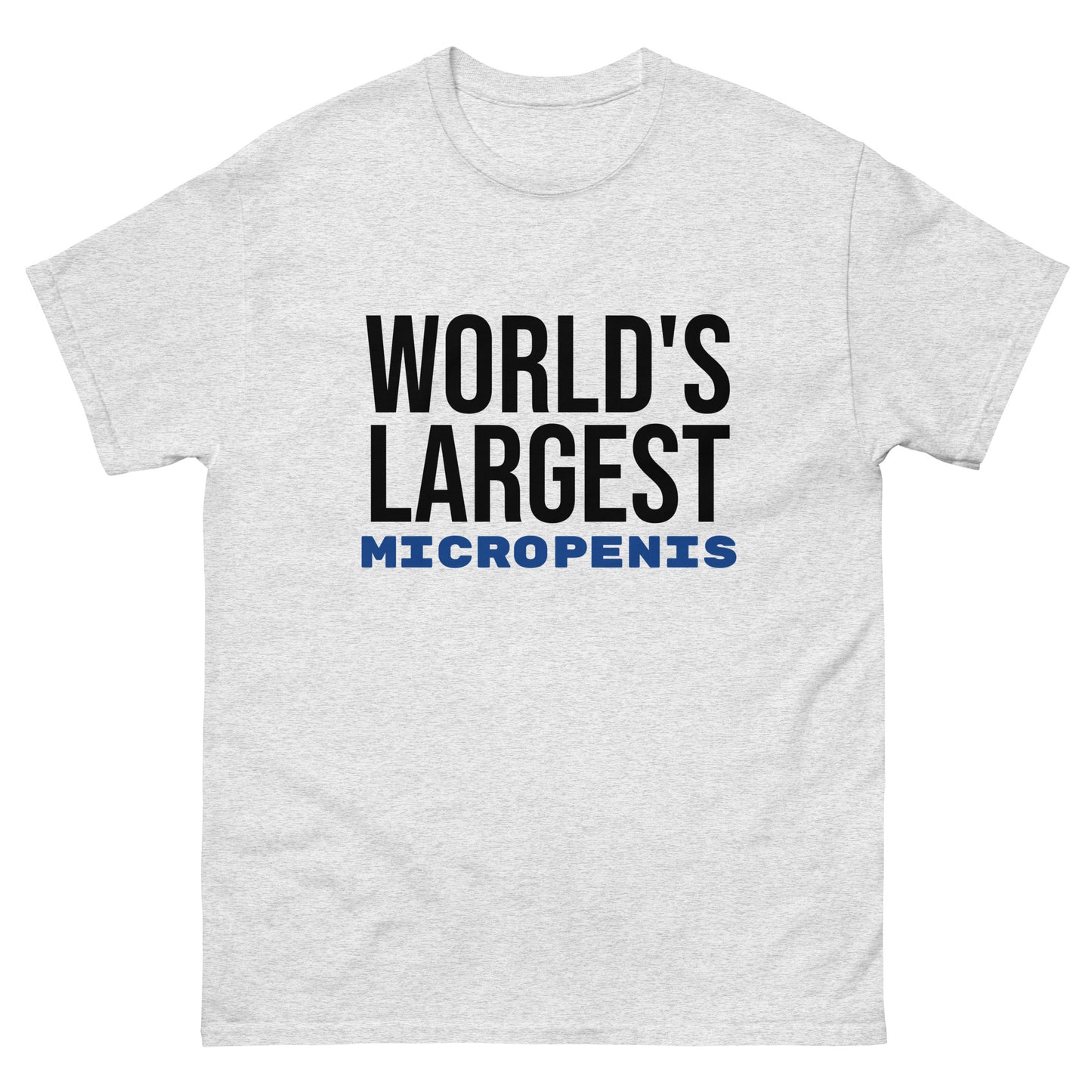 World's Largest Micropenis T-Shirt