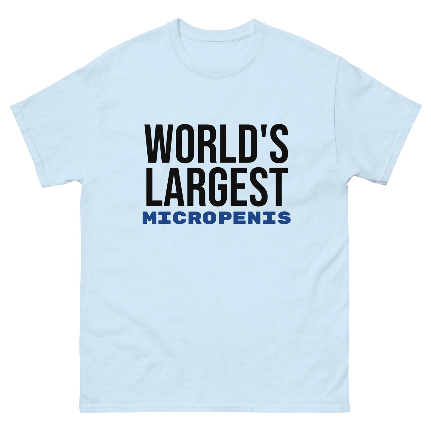 World's Largest Micropenis T-Shirt