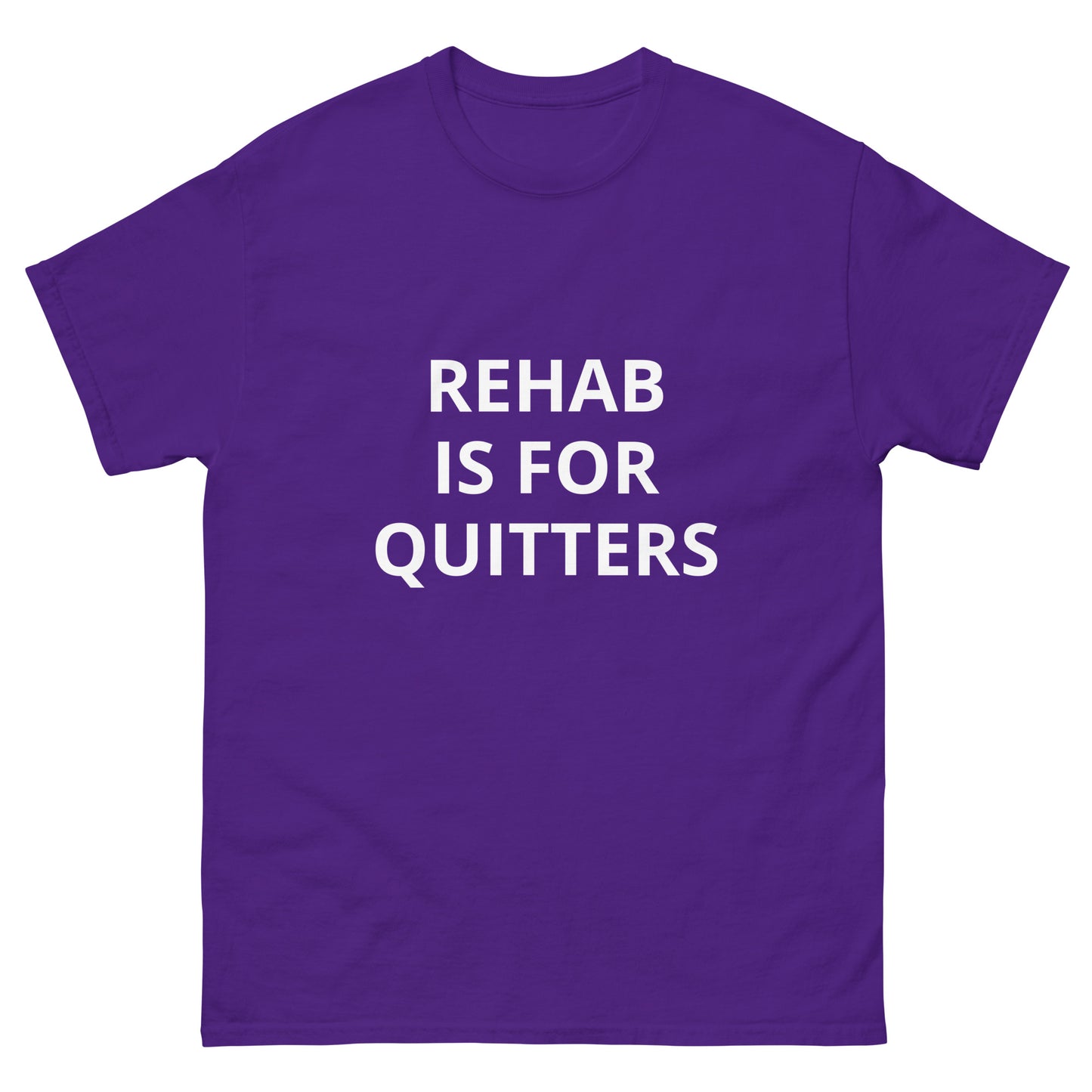 Rehab is for Quitters T-Shirt